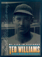 Ted Williams: My Life in Pictures