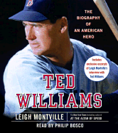 Ted Williams: The Biography of an American Hero