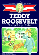 Teddy Roosevelt: Young Rough Rider