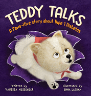 Teddy Talks: A Paws-itive Story About Type 1 Diabetes