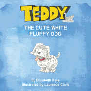 Teddy: The Cute White Fluffy Dog