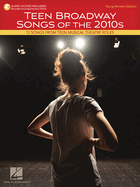 Teen Broadway Songs of the 2010s - Young Women's Edition: 12 Songs from Teen Musical Theatre Roles