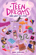 Teen Dreams and What They Mean