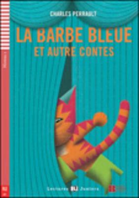 Teen ELI Readers - French: La Barbe Bleue et autre contes + downloadable audio - Perrault, Charles, and Guillemant, Dominique