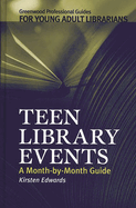 Teen Library Events: A Month-By-Month Guide