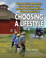 Teen Life Among the Amish and Other Alternative Communities: Choosing a Lifestyle - Hunter, David, Dr., PhD