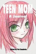 Teen Mom: A Journal