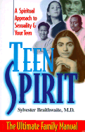 Teen Spirit: The Ultimate Family Manual