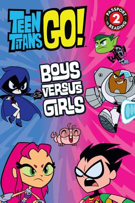 Teen Titans Go! (Tm): Boys Versus Girls - Fox, Jennifer