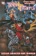 Teen Titans Vol 06: Titans Around the World