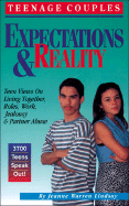Teenage Couples--Expectations & Reality: Teen Views on Living Together, Roles, Work, Jealousy & Partner Abuse