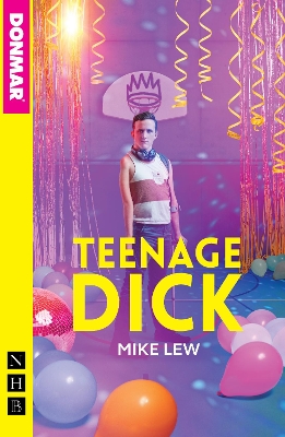 Teenage Dick (NHB Modern Plays) - Lew, Mike