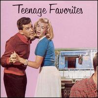 Teenage Favorites - Various Artists