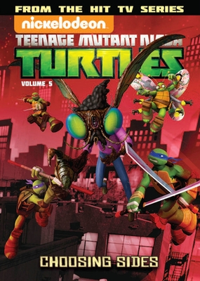 Teenage Mutant Ninja Turtles Animated Volume 5: Choosing Sides - Hartman, Johnny, and Auman, Brandon, and Eisinger, Justin (Adapted by)