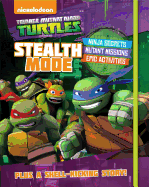 Teenage Mutant Ninja Turtles Stealth Mode: Ninja Secrets, Mutant Missions, Epic Activities