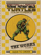 Teenage Mutant Ninja Turtles: The Works, Volume 4