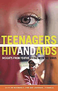 Teenagers, Hiv, and AIDS: Insights from Youths Living with the Virus