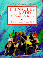 Teenagers with ADD: A Parents' Guide