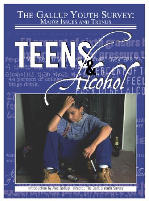 Teens & Alcohol - Snyder, Gail, M.S, and Gallup, George, Jr. (Introduction by)