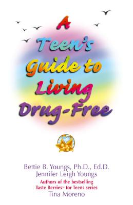 Teens Guide to Living Drug Free - Youngs, Bettie B.