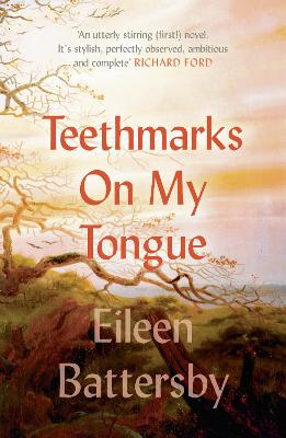 Teethmarks on My Tongue - Battersby, Eileen