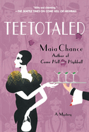 Teetotaled: A Mystery