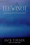 Teewinot: A Year in the Teton Range