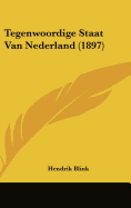 Tegenwoordige Staat Van Nederland (1897)