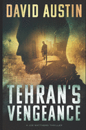 Tehran's Vengeance: A Joe Matthews Thriller