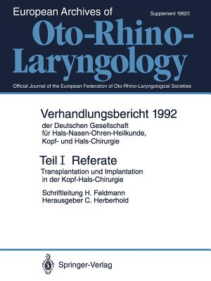 Teil I: Referate: Transplantation Und Implantation in Der Kopf-Hals-Chirurgie - Feldmann, H, and Herberhold, Claus (Editor)