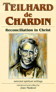 Teilhard de Chardin: Reconciliation in Christ