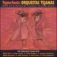 Tejano Roots: Orquestas Tejanas: The Formative... - Various Artists