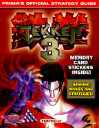 Tekken 3: Official Strategy Guide - Hill, Simon, and Prima Creative Services, and Prima Publishing