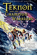 Teknon and the Champion Warriors