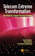 Telecom Extreme Transformation: The Road to a Digital Service Provider