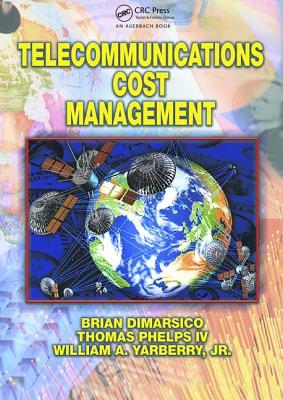 Telecommunications Cost Management - Dimarsico, Brian, and Yarberry Jr., William A., and Phelphs, Thomas