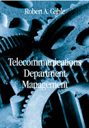 Telecommunications Department Management - Gable, Robert A