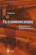 Telecommunications: Transmission and Network Architecture