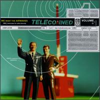 Teleconned, Vol. 1: We Want the Airwaves - Various Artists