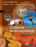 Telecourse Study Guide for Haviland/Prins/McBride/Walrath's Cultural Anthropology: The Human Challenge, 14th