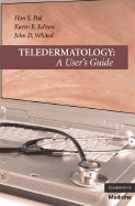 Teledermatology: A User's Guide