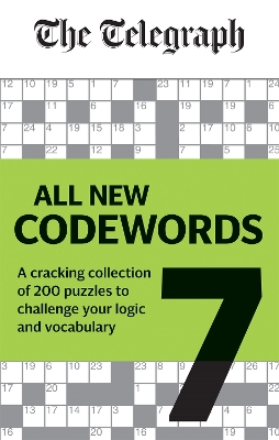 Telegraph: All New Codewords Volume 7: A cracking collection of over 200 puzzles to challenge your logic and vocabulary - Telegraph Media Group Ltd