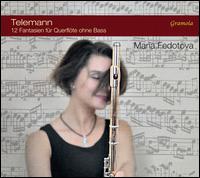 Telemann: 12 Fantasian fr Querflte ohne Bass - Maria Fedotova (flute)