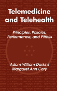 Telemedicine and Telehealth: Principles, Policies, Performances and Pitfalls
