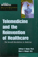 Telemedicine and the Reinvention of Healthcare: The Seventh Revolution in Medicine