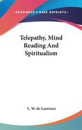 Telepathy, Mind Reading And Spiritualism