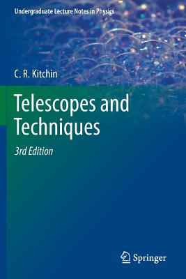 Telescopes and Techniques - Kitchin, C R