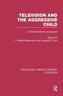 Television and the Aggressive Child: A Cross-national Comparison