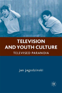 Television and Youth Culture: Televised Paranoia