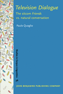 Television Dialogue: The sitcom Friends vs. natural conversation
